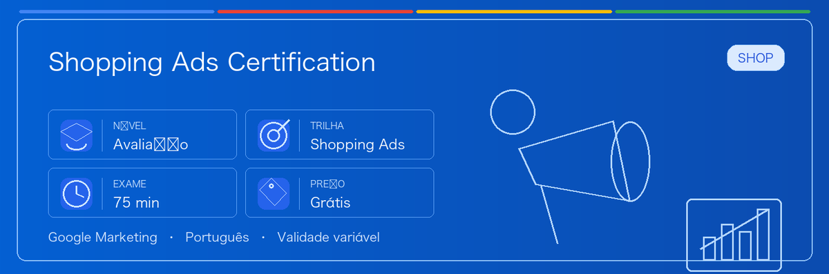 Guia prático de Shopping Ads Certification: para quem serve, por que pode valer a pena, como se preparar e onde entra na trilha Google.