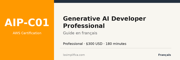 AIP-C01 : guide complet de la certification AWS Generative AI Developer Professional Certification