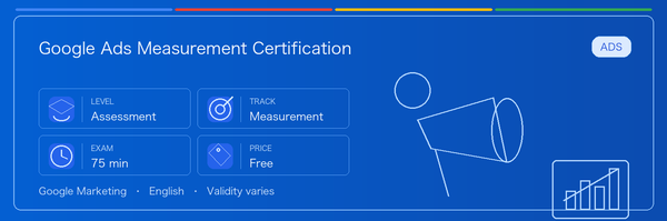 A practical guide to Google Ads Measurement Certification: who it fits, why it may be worth taking, how to prepare, and where it sits in the Google certification path.