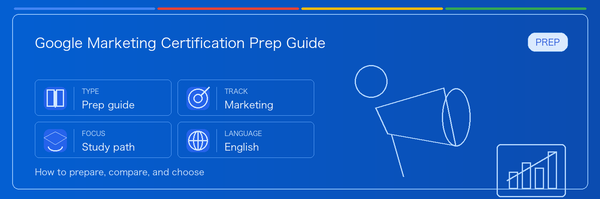 A practical guide to Which Google Marketing Certification Should You Choose?: who it fits, why it may be worth taking, how to prepare, and where it sits in the Google certification path.