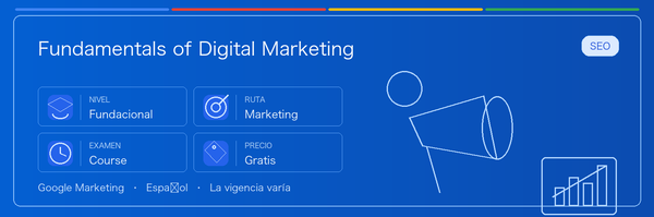 Guía práctica de Fundamentals of Digital Marketing: a quién le conviene, por qué puede valer la pena, cómo prepararse y dónde encaja en la ruta de Google.