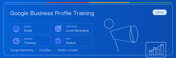 Guide pratique de Google Business Profile Training : public concerné, intérêt, préparation et place dans le parcours Google.