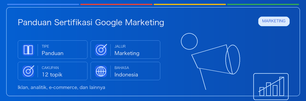 Panduan Sertifikasi Marketing Google