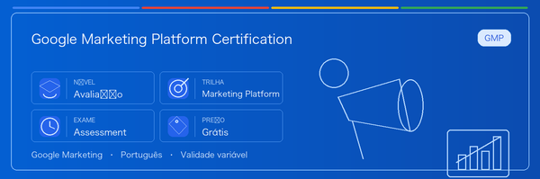 Guia prático de Google Marketing Platform Certification Exams: para quem serve, por que pode valer a pena, como se preparar e onde entra na trilha Google.