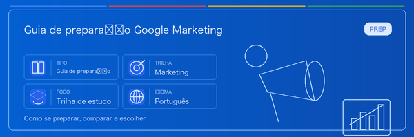 Guia prático de Which Google Marketing Certification Should You Choose?: para quem serve, por que pode valer a pena, como se preparar e onde entra na trilha Google.