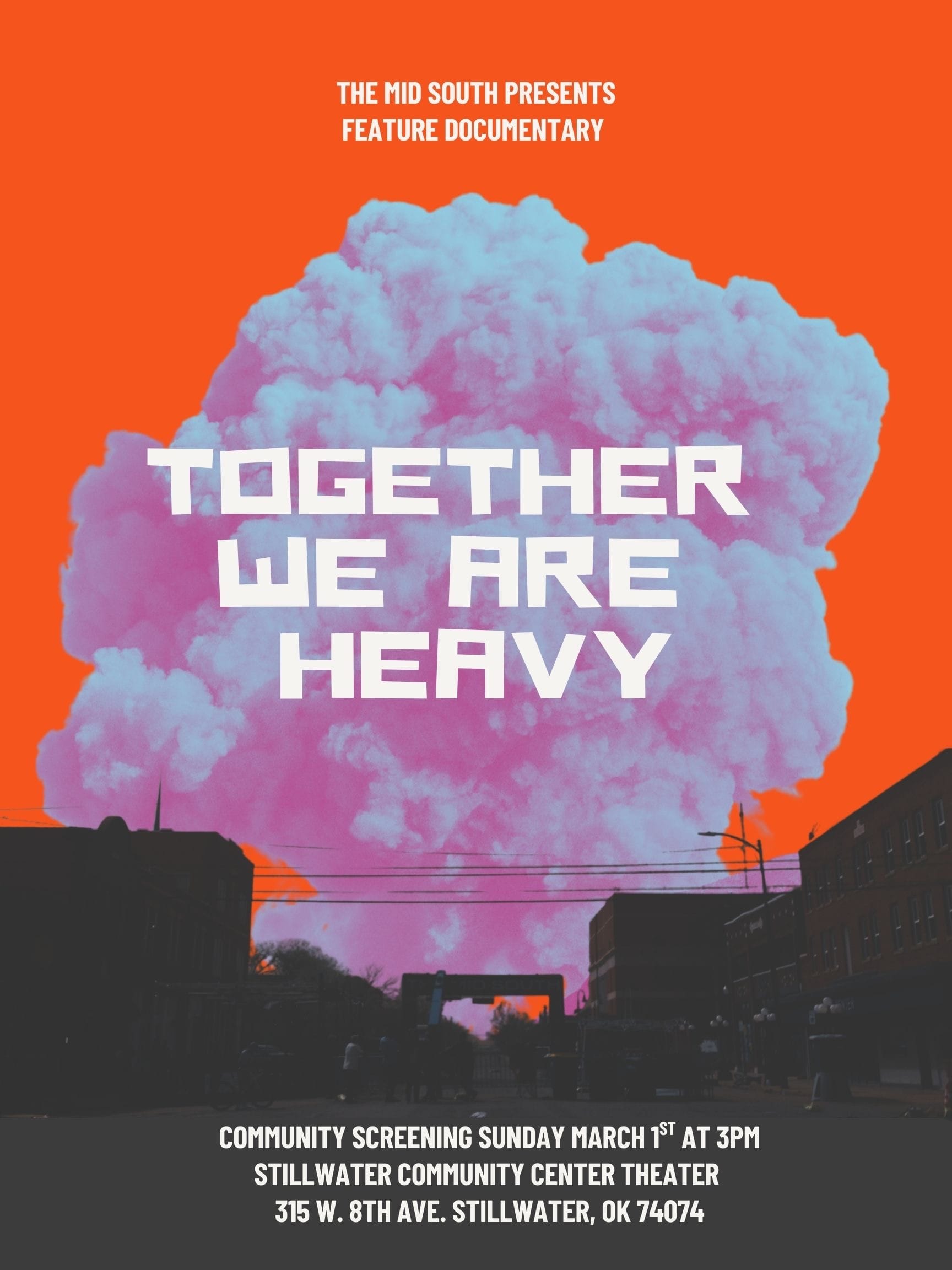 Film poster for Together We Are Heavy featuring a billowing smoke cloud over downtown Stillwater. Text reads: community screening Sunday March 1 at 3 p.m., Stillwater Community Center.