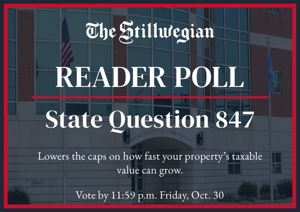 Stillwegian reader poll graphic for State Question 847 over a photo of the Payne County Administration building. Text: Lowers caps on property value growth. Vote by 11:59 p.m. Oct. 30.