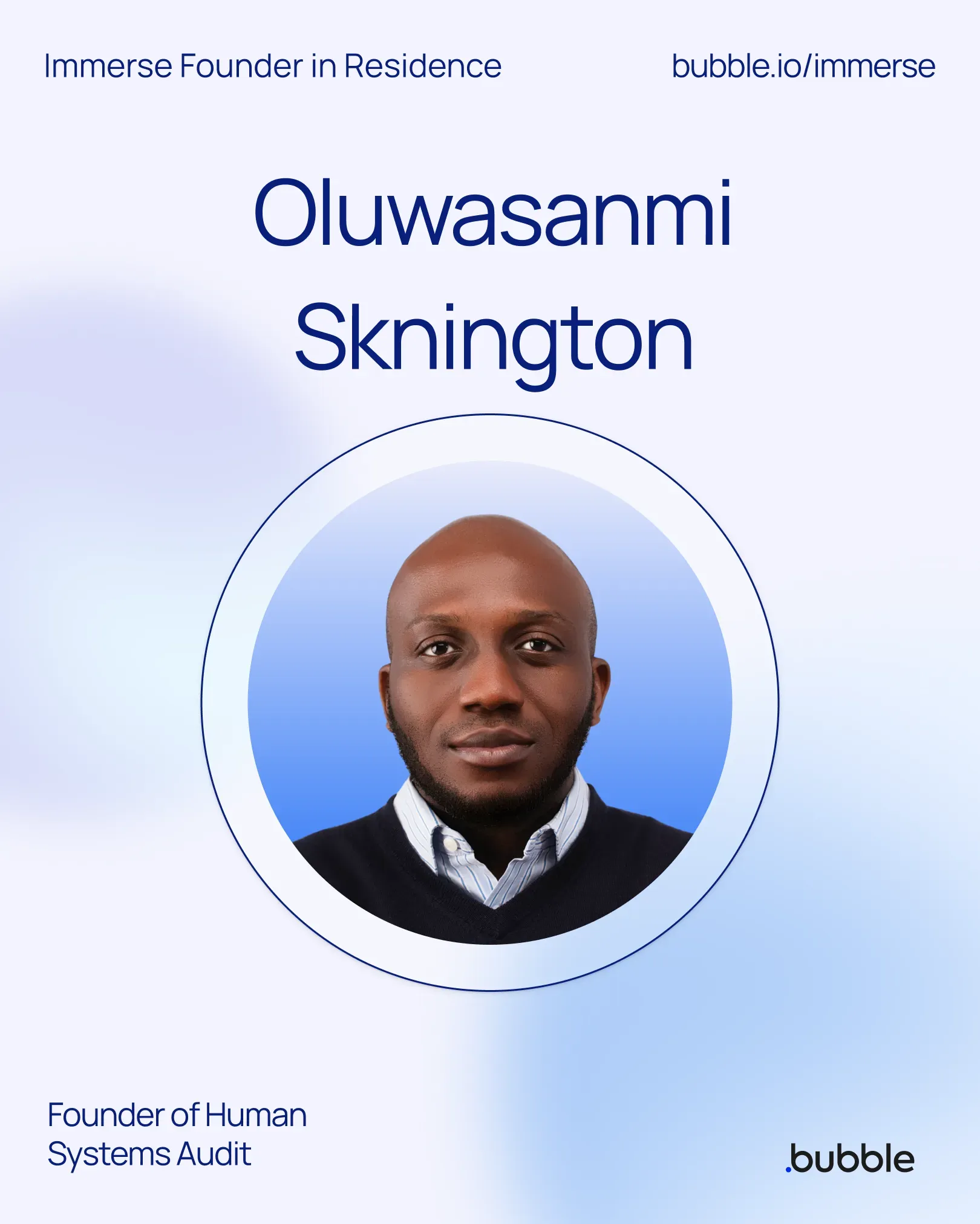 Oluwasanmi Sknington, Immerse Founder in Residence