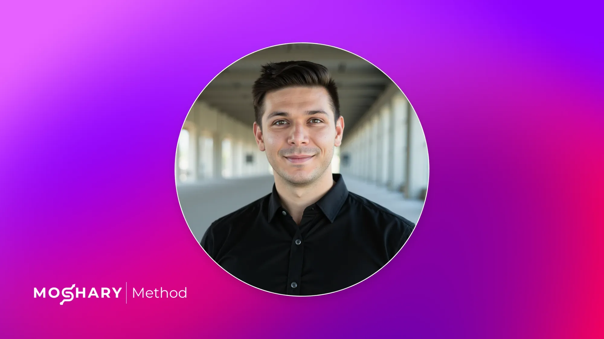 Smiling man in black button-up shirt headshot in a bright corridor, with Moshary Method logo on purple gradient background