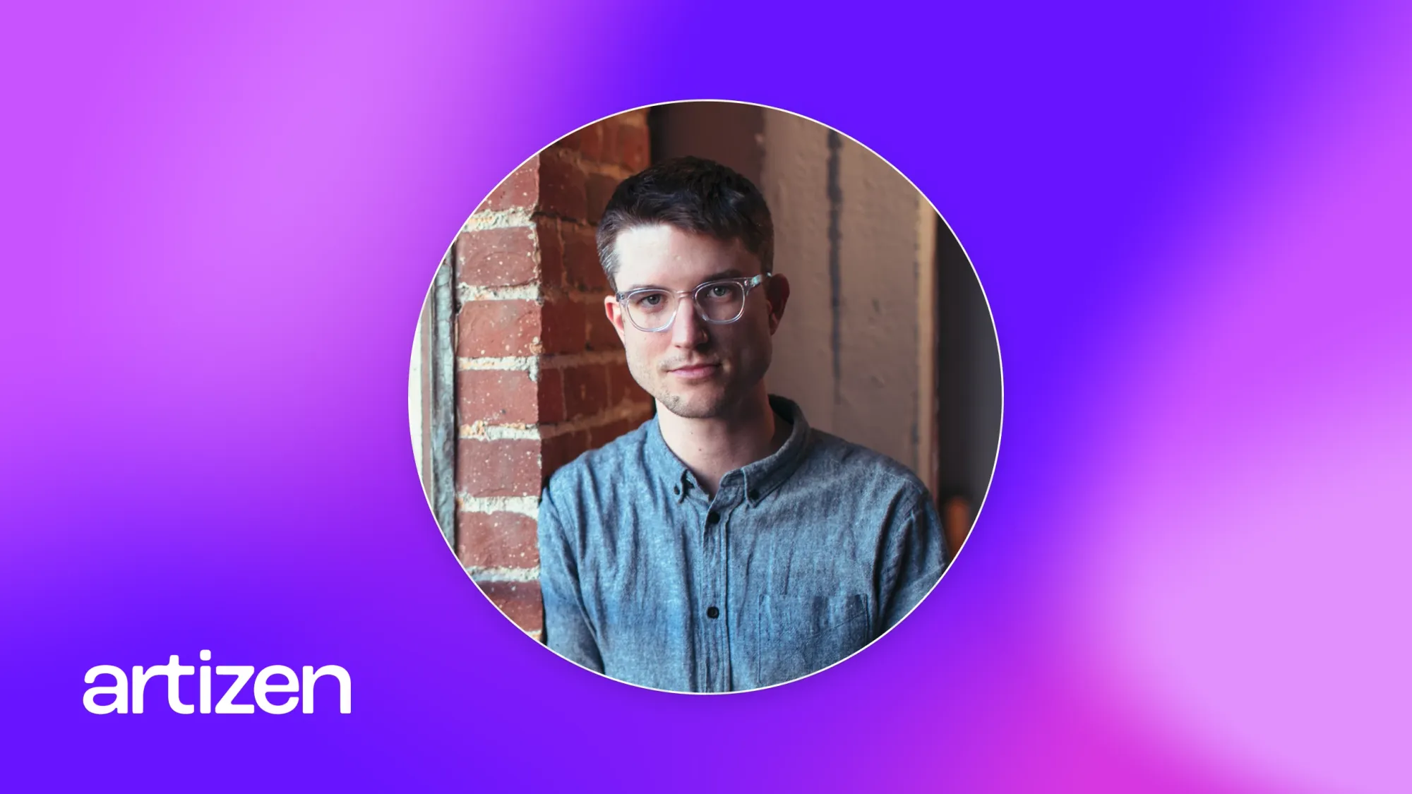 Artizen logo with headshot of man in glasses and blue button-down standing by a brick wall on purple gradient background