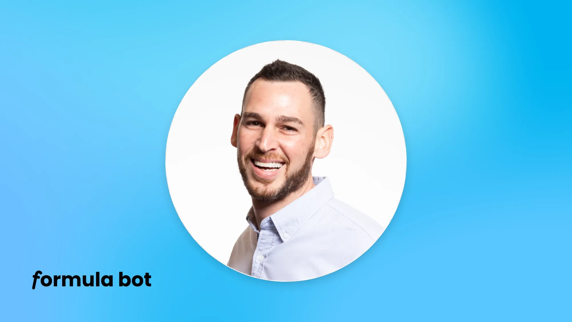 Smiling man headshot in white button-down on blue background with text formula bot