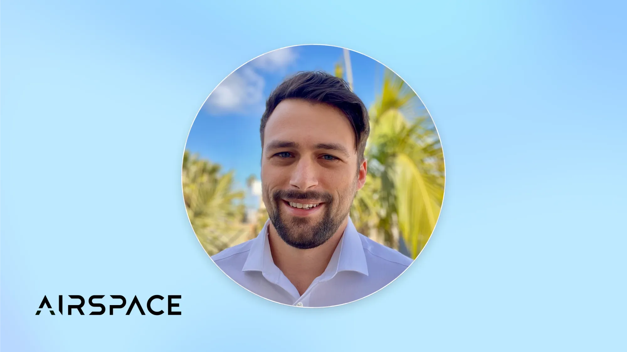 Airspace headshot of smiling man in white shirt, circular portrait with palm trees and blue sky background, AIRSPACE logo