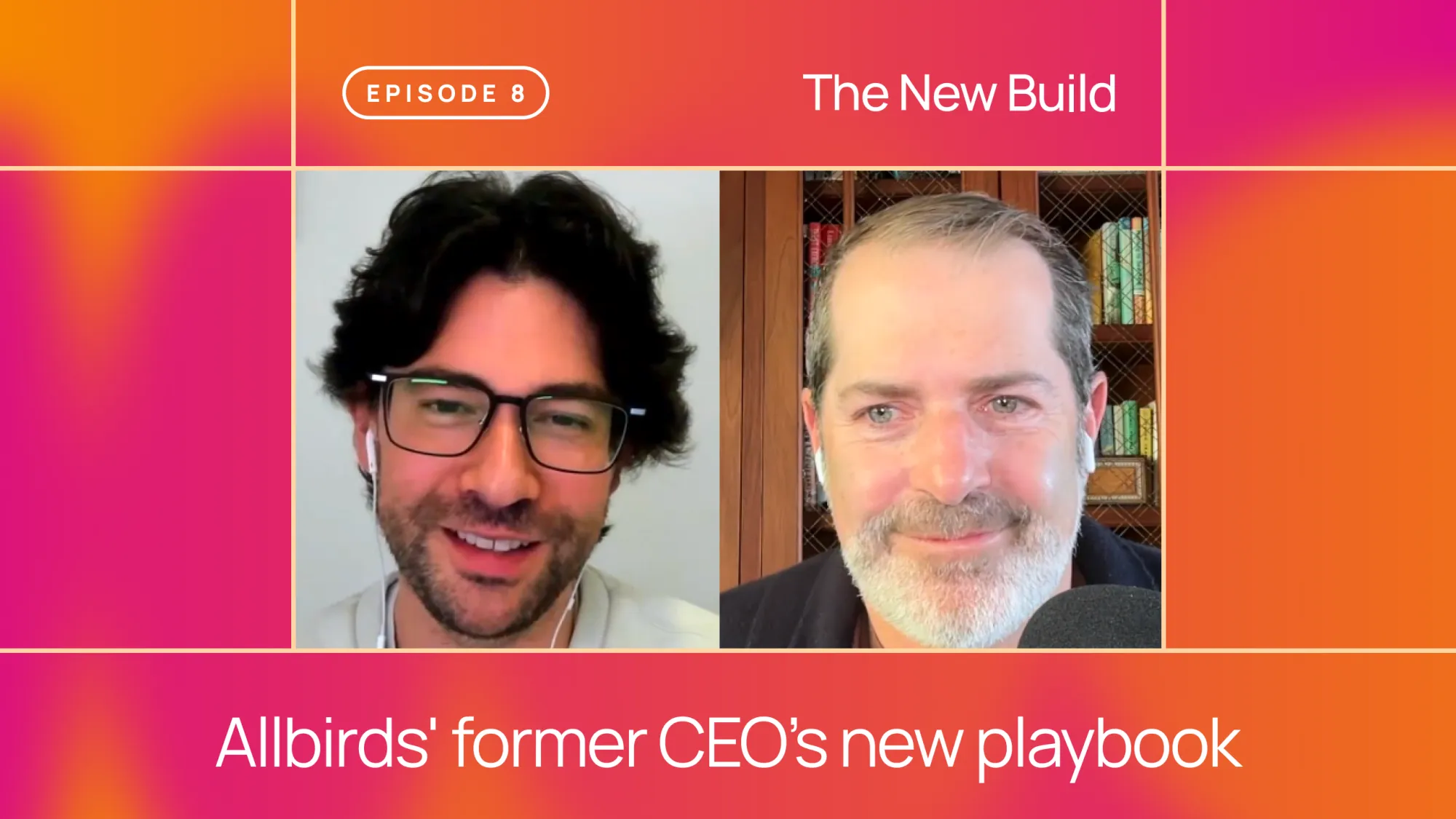 Episode 08: Joey Zwillinger on Allbirds, Biologica, and What He'd Do Differently