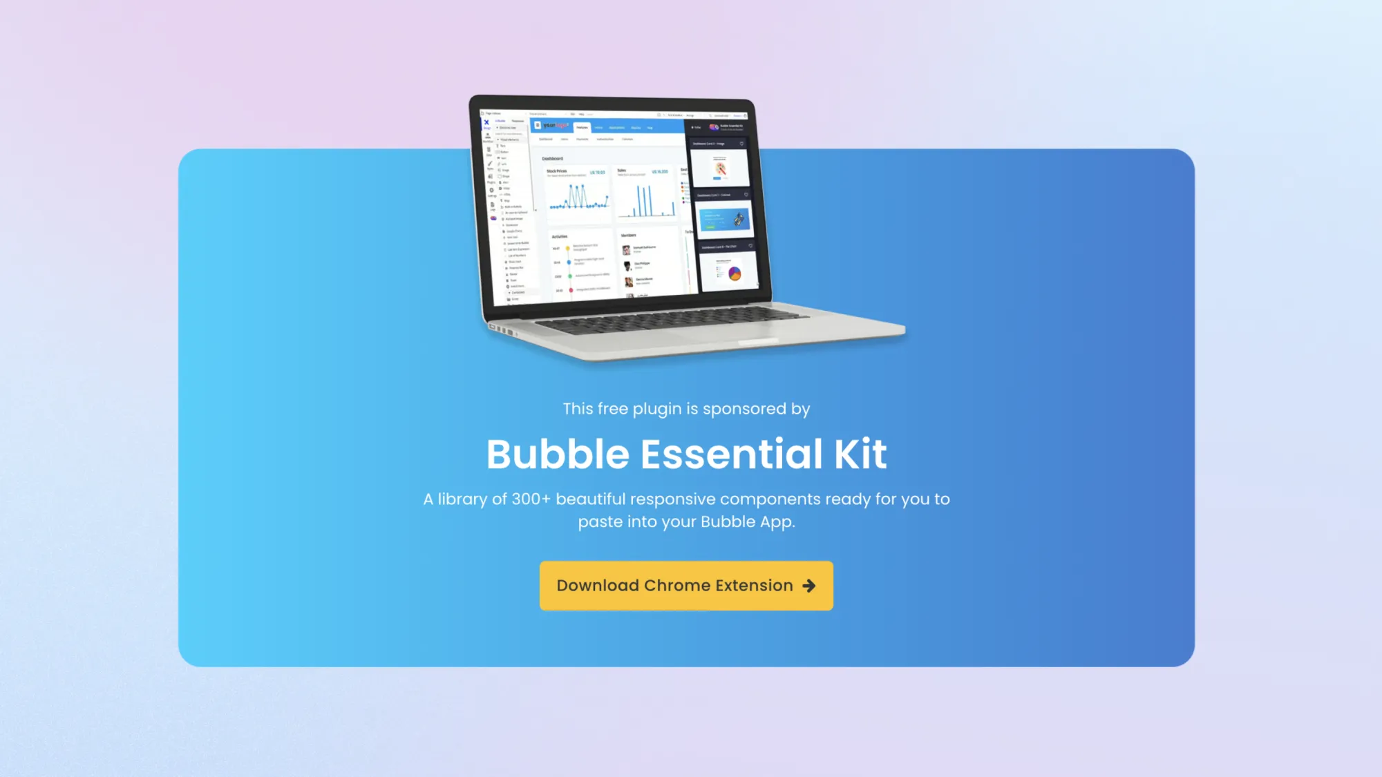 Bubble Essential Kit ad on laptop showing a dashboard: 300+ responsive components with a Download Chrome Extension button