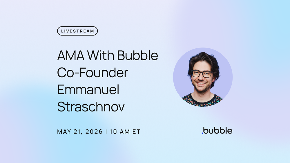 Livestream: AMA with Bubble co-founder Emmanuel Straschnov, May 21, 2026, 10 AM ET, headshot and Bubble logo