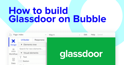 Building a Glassdoor clone with Bubble editor.