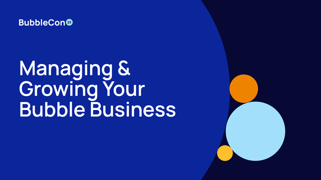 A text graphic that says "Panel: Managing and Growing Your Bubble Business"