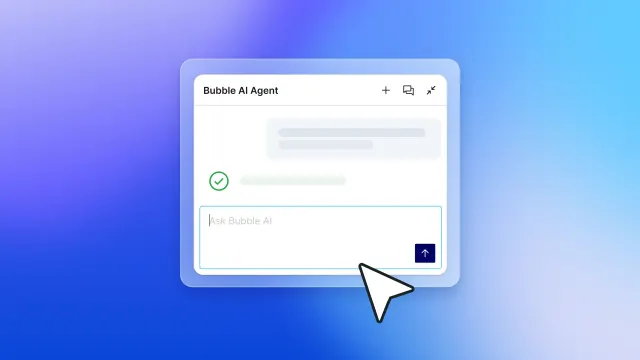 The chat window of the Bubble AI Agent with a cursor hovering over the prompt box