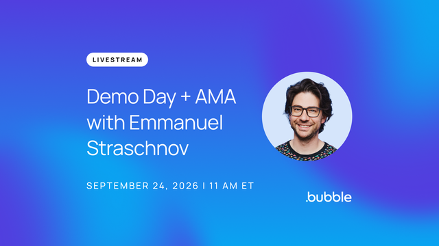 Bubble livestream promo: Demo Day + AMA with Emmanuel Straschnov, September 24, 2026, 11 AM ET, with headshot and Bubble logo