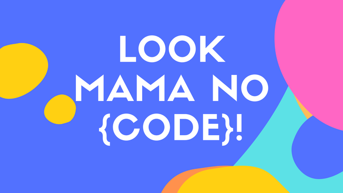 How I Founded Two No-Code Startups