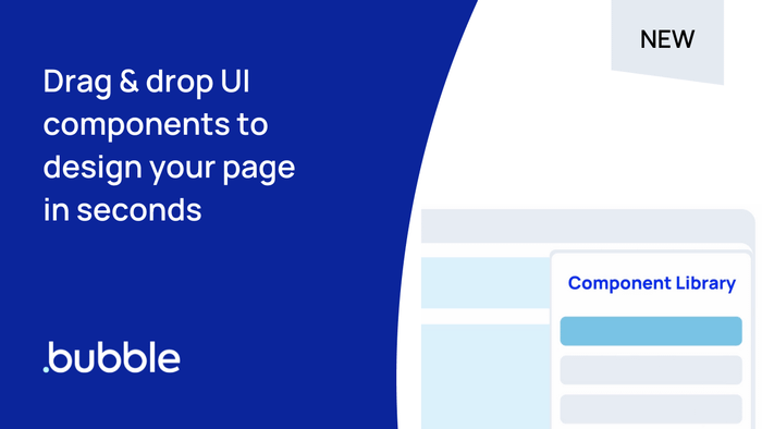 Bubble’s New Component Library Makes It Easier to Build Great UI