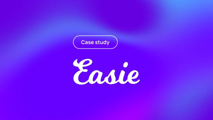 How Easie Accelerates Client Go-to-Market With Bubble