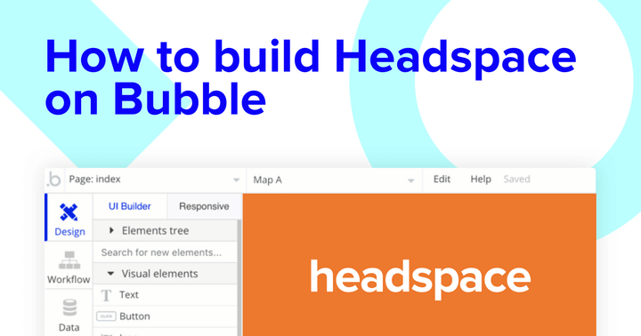 Building a Headspace clone with Bubble editor.
