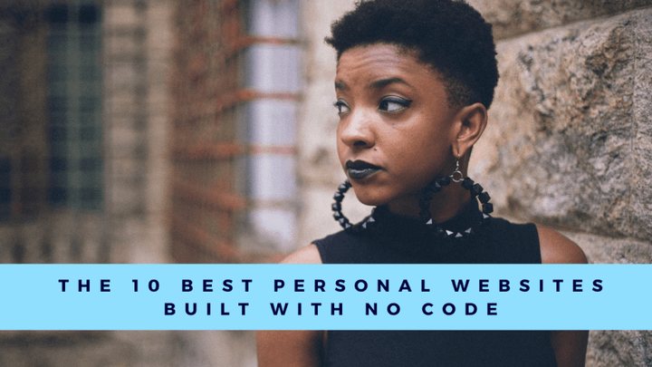 A picture of a woman looking to the left with a banner that reads "the 10 best personal websites built with no code."