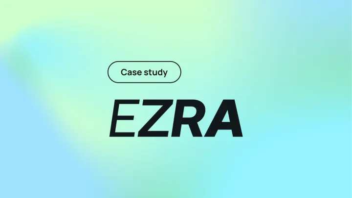 Case study title card with EZRA text on a green-to-blue gradient background