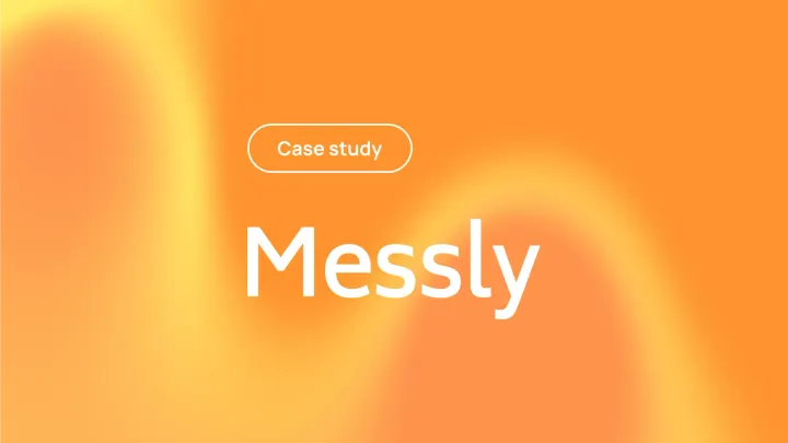 Orange gradient banner with white text Case study and large title Messly