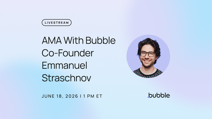 "AMA With Bubble Co-Founder Emmanuel Straschnov" and the date and time of the evennext to Emmanuel's headshot
