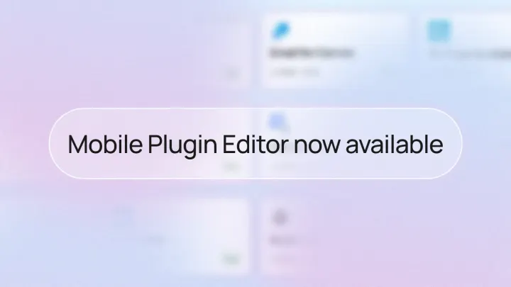 "Mobile Plugin Editor now available" banner on a blurred pastel purple and blue background
