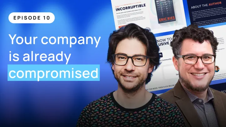 Episode 10: "Your company is already compromised."
