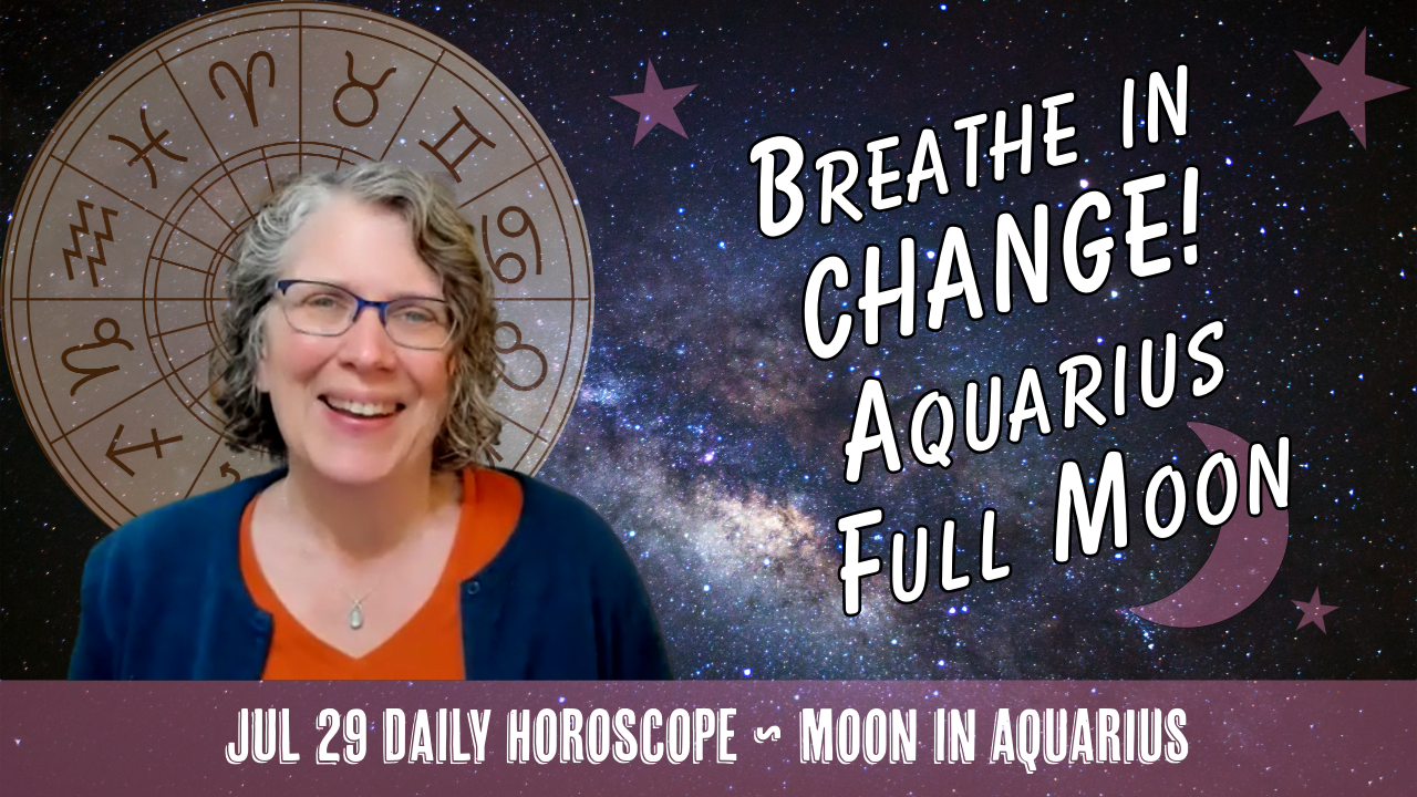YouTube video thumbnail with daily horoscope theme: Breathe in Change! Aquarius Full Moon