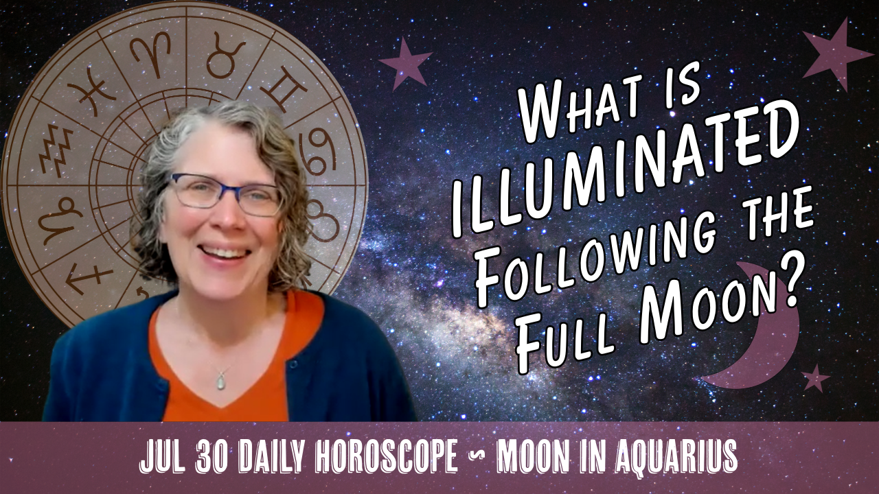 YouTube video thumbnail with daily horoscope theme states: What is illuminated following the Full Moon?