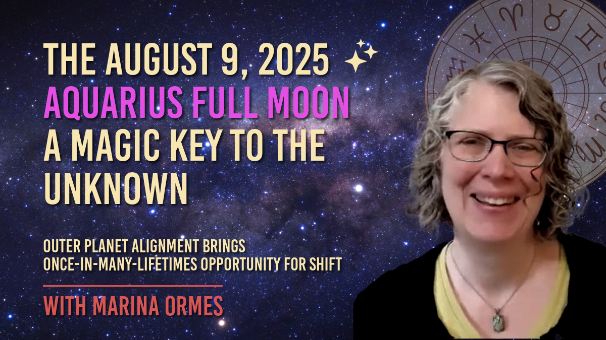 Full Transcript of Aquarius Full Moon: A Magic Key to the Unknown