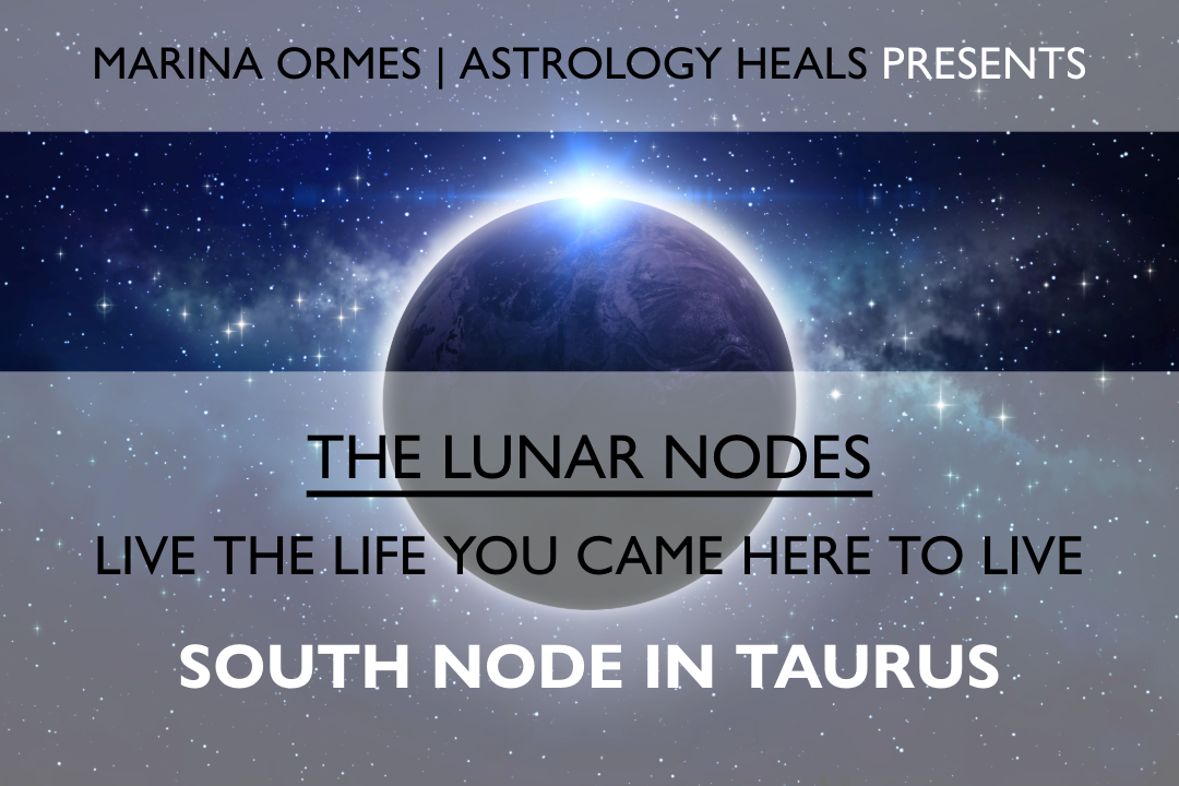 Taurus South Node: Video 2 in Lunar Nodes Series