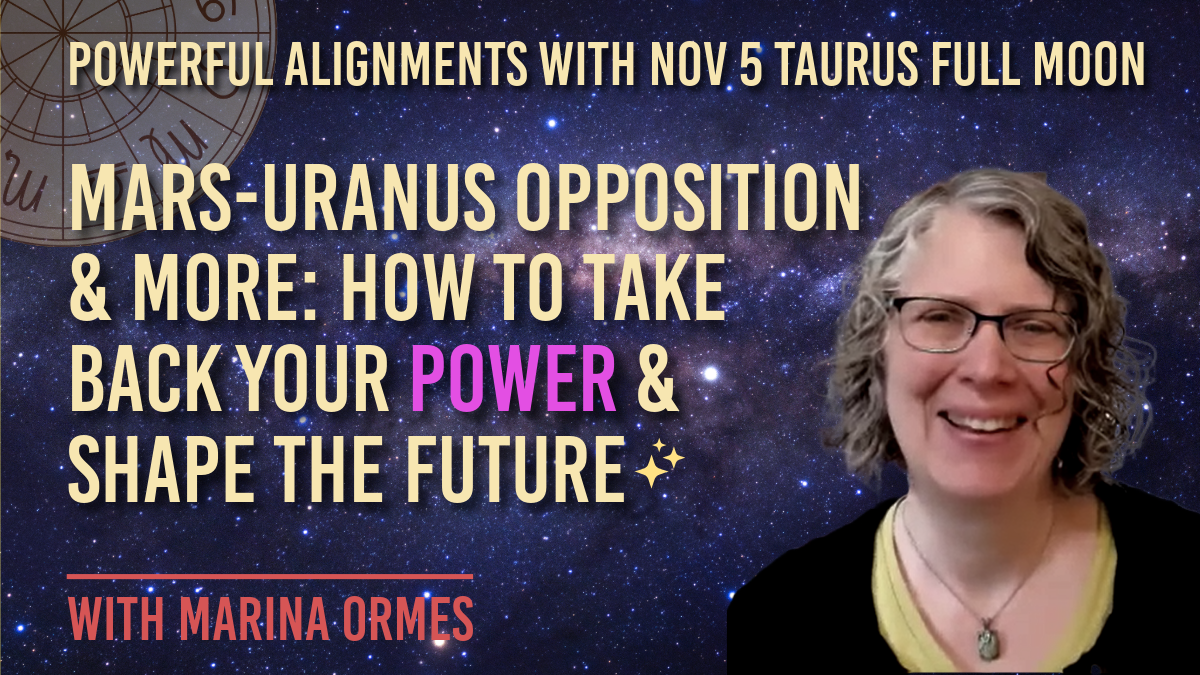 Video + Transcript - November 5 Taurus Full Moon: How to Take Back Your Power & Shape the Future