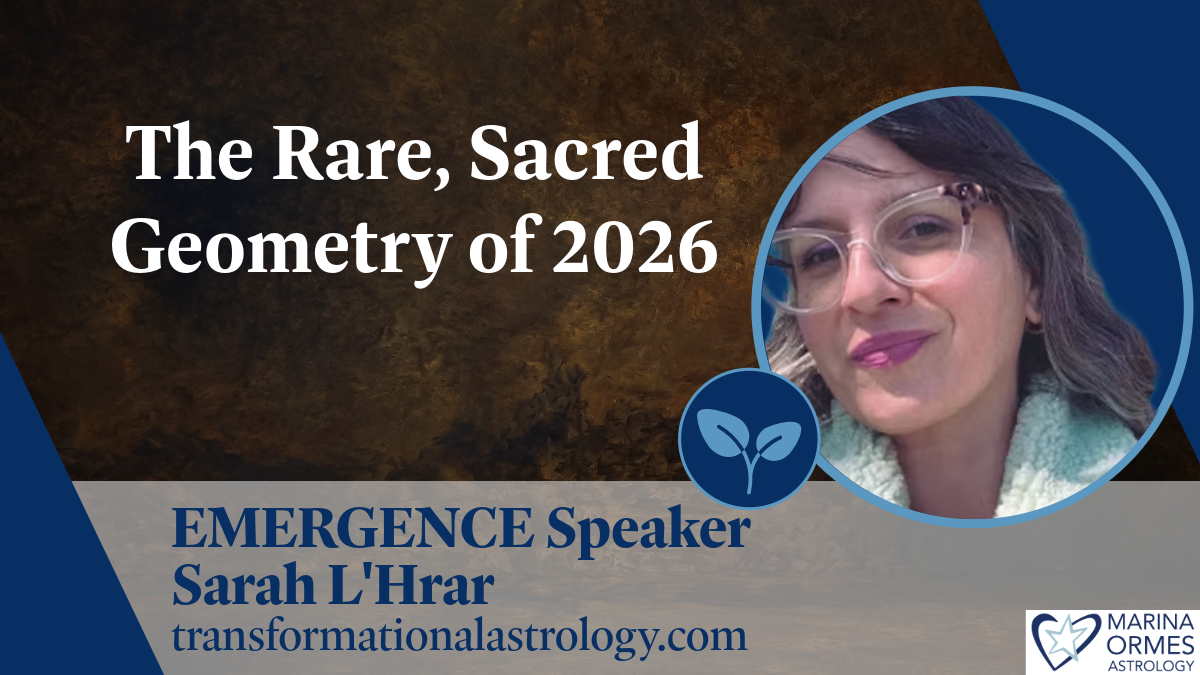 The Rare, Sacred Geometry of 2026: Emergence Speaker Sarah L'Hrar