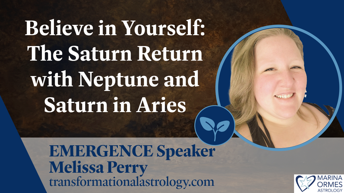 The Saturn Return with Saturn Conjunct Neptune: Emergence Speaker Melissa Perry