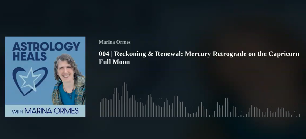 Episode 4: A Potent Capricorn Full Moon