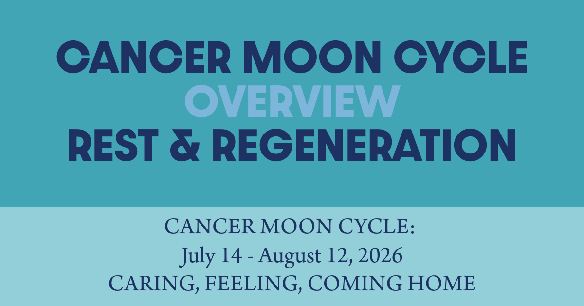 Cancer Moon Cycle Overview: Rest & Regeneration
