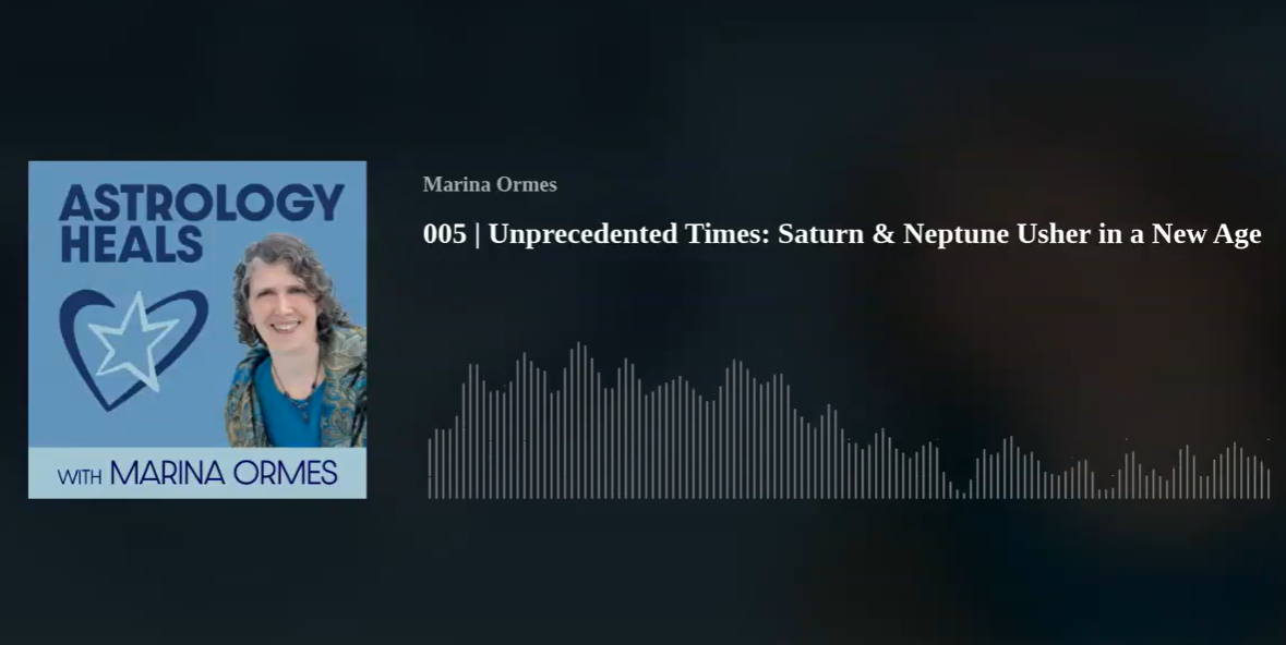 Episode 5: Saturn & Neptune Usher in a New Age