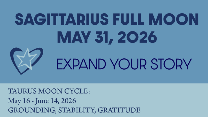 Expand Your Story with the May 31 Sagittarius Full Moon