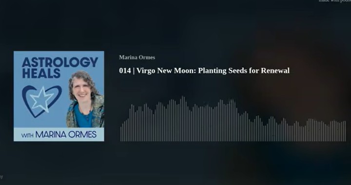 Episode 14 - Virgo New Moon: Planting Seeds for Renewal