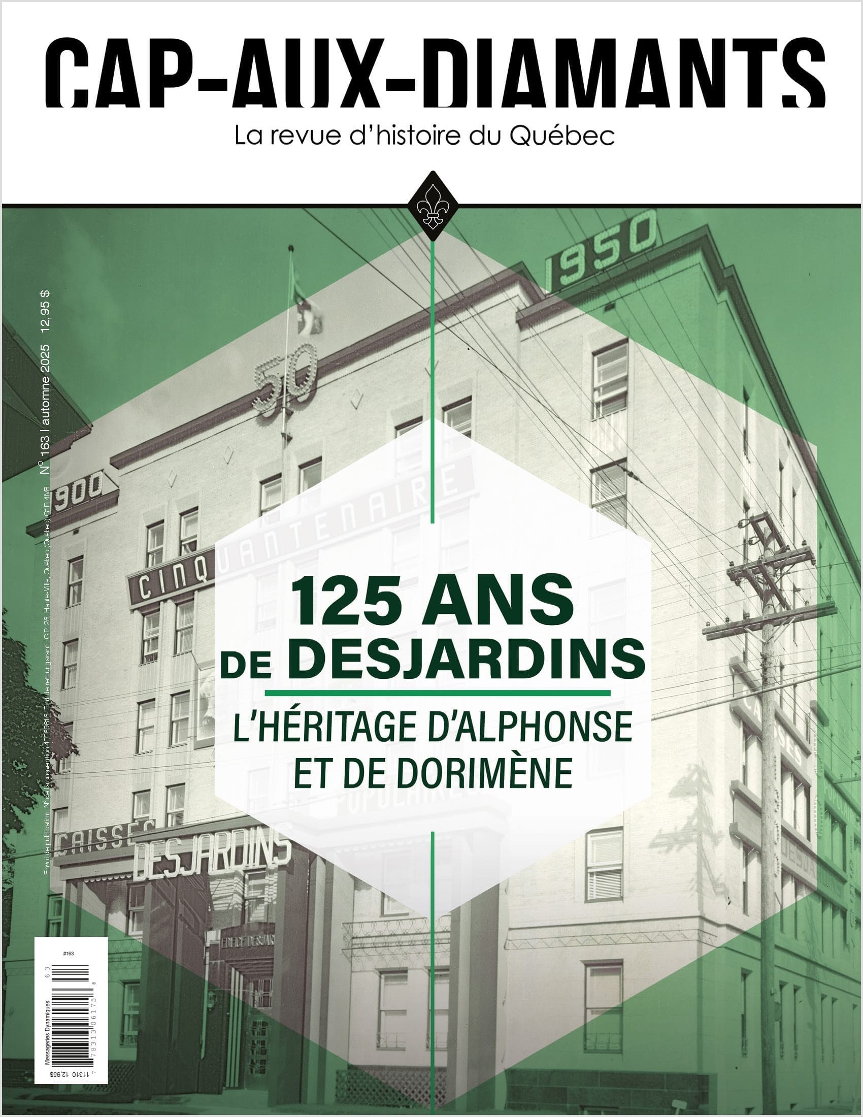 N° 163 : 125 ans de Desjardins - L'héritage d'Alphonse et de Dorimène