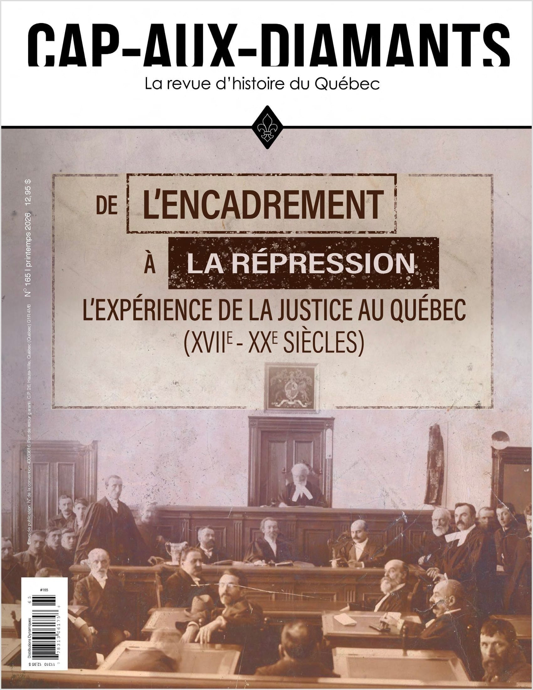 N° 165 : De l'encadrement à la répression. L'expérience de la justice au Québec (XVIIe - XXe siècles)