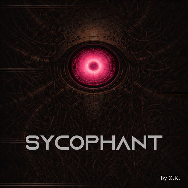 Sycophant  (Dystopian Sci-Fi/Thriller)