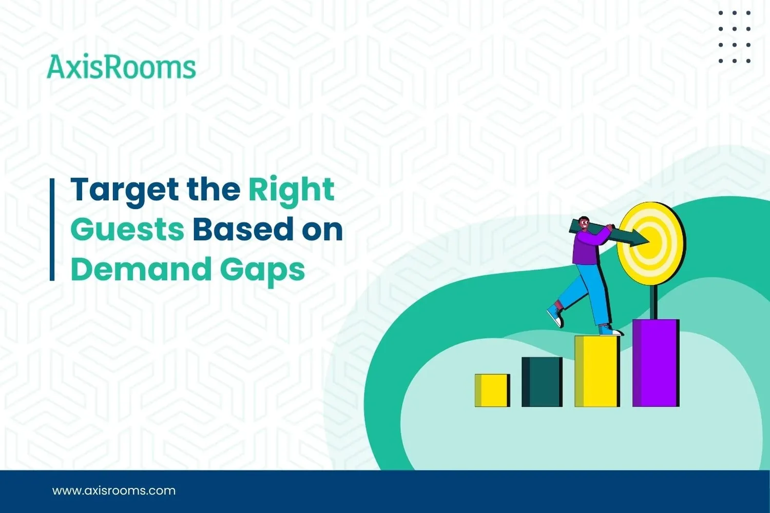 Target the Right Guests Based on Demand Gaps