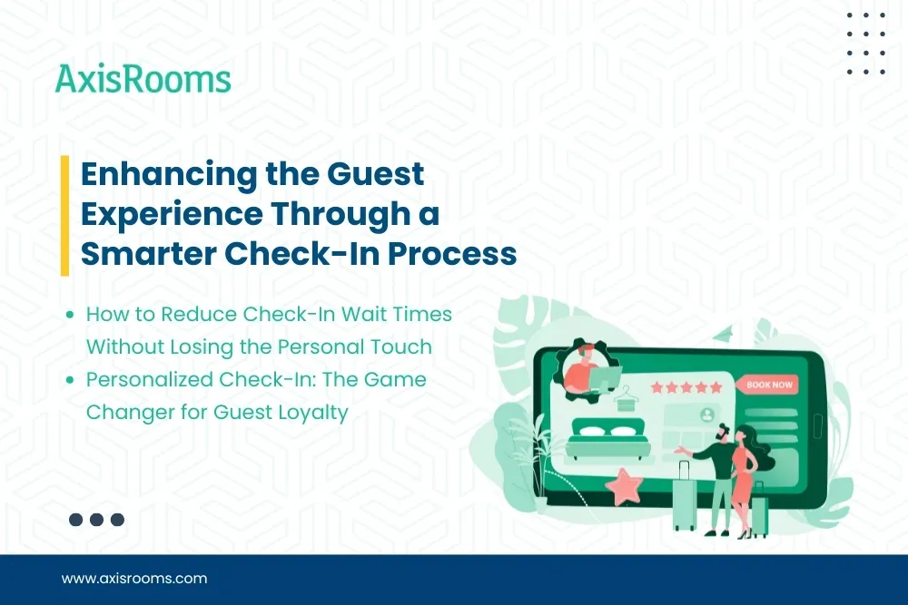 Enhancing the Guest Experience Through a Smarter Check-In Process